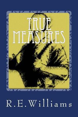 True Measures 150109405X Book Cover