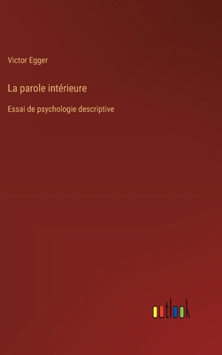 La parole intérieure: Essai de psychologie desc... [French] 3385022096 Book Cover