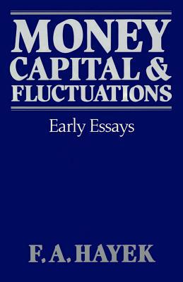 Money, Capital, and Fluctuations: Early Essays 0226320928 Book Cover