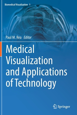 Medical Visualization and Applications of Techn... 3031067347 Book Cover