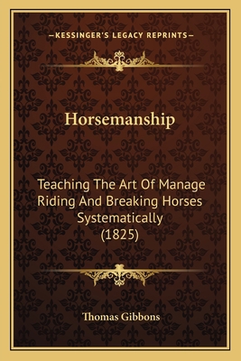 Horsemanship: Teaching The Art Of Manage Riding... 1164846981 Book Cover