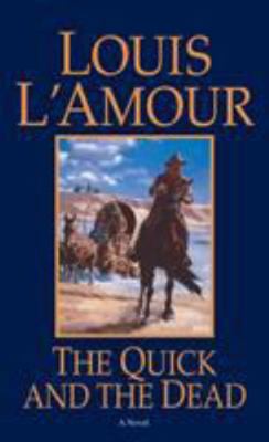 Quick and the Dead Louis Lamour Collectio 055306228X Book Cover