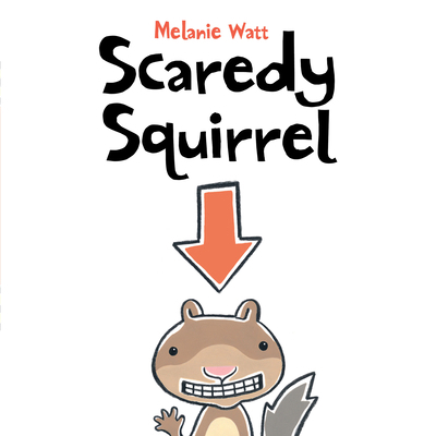 Scaredy Squirrel 1554530237 Book Cover