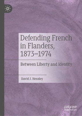 Defending French in Flanders, 1873-1974: Betwee... 3031109163 Book Cover