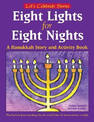 Eight Lights for Eight Nights: A Hanukkah Story... 0764126008 Book Cover