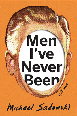 Men I've Never Been 0299330907 Book Cover