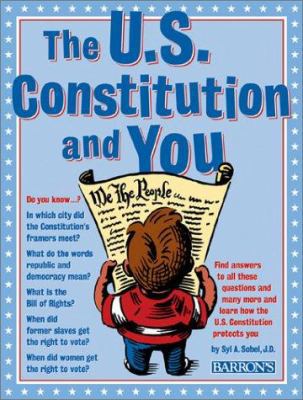 The U.S. Constitution and You 0764117076 Book Cover