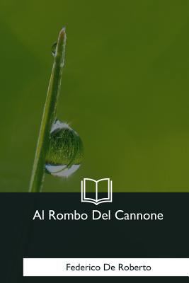 Al Rombo Del Cannone [Italian] 1979827052 Book Cover