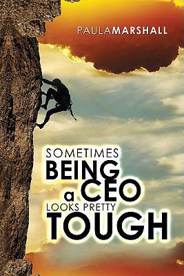 Sometimes Being a CEO Looks Pretty Tough... 0881443522 Book Cover