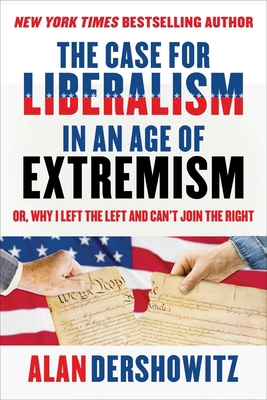 The Case for Liberalism in an Age of Extremism:... 1510762981 Book Cover