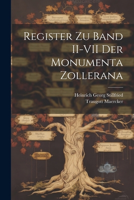 Register zu Band II-VII der Monumenta Zollerana [German] 1021601233 Book Cover