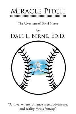 Miracle Pitch: The Adventures of David Moore            Book Cover