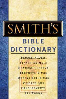 Smith's Bible Dictionary: More Than 6,000 Detai... B007CUMKT0 Book Cover
