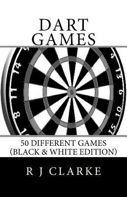Dart Games: 50 Different Games (Black & White E... 153070703X Book Cover