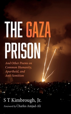 The Gaza Prison: And Other Poems on Common Huma... B0D8KDBTFG Book Cover