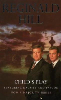 Child's Play (Dalziel & Pascoe Novel) 0006511724 Book Cover