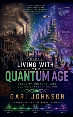 Living with the Quantum Age B0H9PP74FH Book Cover