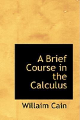 A Brief Course in the Calculus 0554935848 Book Cover