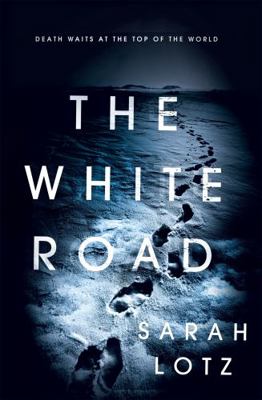 The White Road Paperback Sarah Lotz 1473624592 Book Cover
