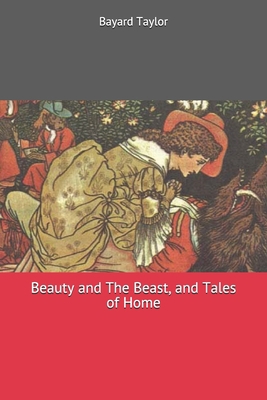 Beauty and The Beast, and Tales of Home 1702486699 Book Cover