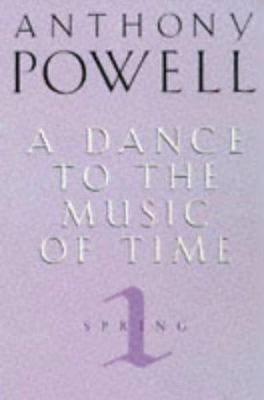 Dance to the Music of Time, Spring 074932399X Book Cover