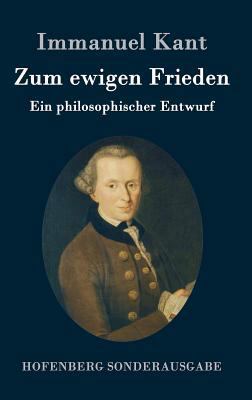 Zum ewigen Frieden: Ein philosophischer Entwurf [German] 3843015953 Book Cover