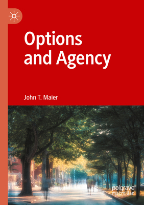 Options and Agency 3031102452 Book Cover