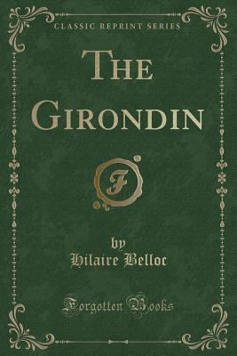 The Girondin (Classic Reprint) 1440061106 Book Cover