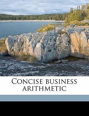 Concise Business Arithmetic 1176561650 Book Cover