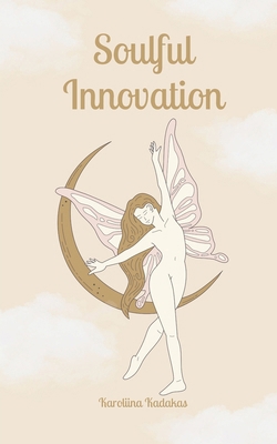 Soulful Innovation 991687820X Book Cover