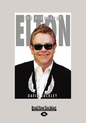 Elton: The Biography (Large Print 16pt) [Large Print] 1459634896 Book Cover