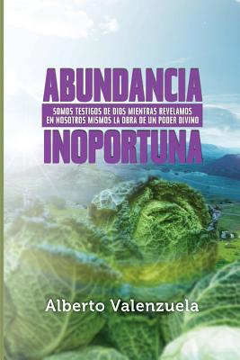 Abundancia Inoportuna [Spanish] 1507833253 Book Cover