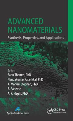 Advanced Nanomaterials: Synthesis, Properties, ... 1926895797 Book Cover
