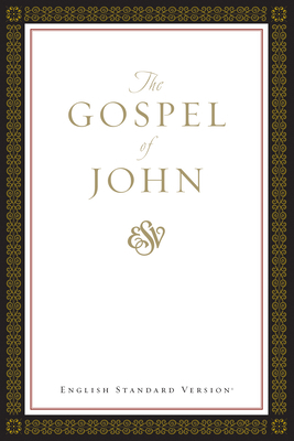 Gospel of John-Esv 1581344066 Book Cover