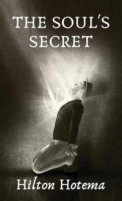 The Soul's Secret Hardcover 1639234691 Book Cover