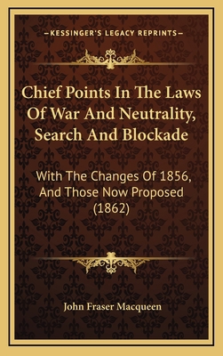 Chief Points in the Laws of War and Neutrality,... 1164691015 Book Cover