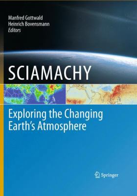 Sciamachy - Exploring the Changing Earth's Atmo... 904819895X Book Cover