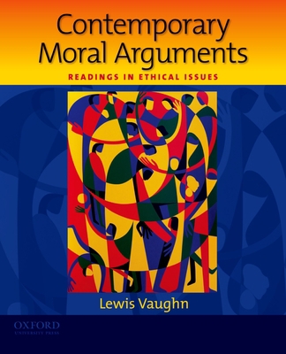 Contemporary Moral Arguments: Readings in Ethic... 0195381939 Book Cover