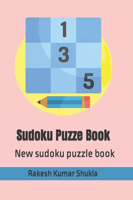 Sudoku Puzze Book: New sudoku puzzle book B0BGN36PJZ Book Cover