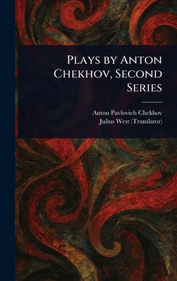 Plays by Anton Chekhov, Second Series 102292219X Book Cover