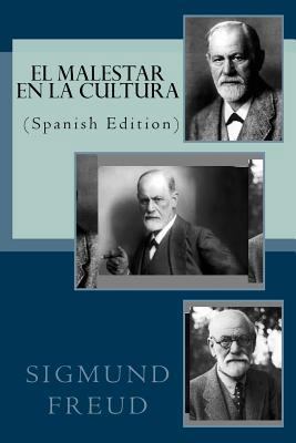 EL MALESTAR EN LA CULTURA (Spanish Edition) [Spanish] 1532827121 Book Cover