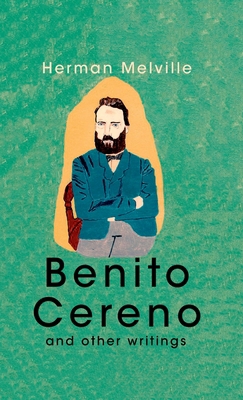 Benito Cereno And Other Writings 9395346795 Book Cover