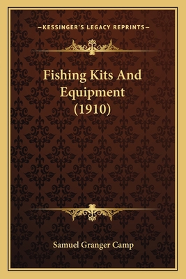 Fishing Kits And Equipment (1910) 1165417898 Book Cover