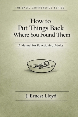 How To Put Things Back Where You Found Them: A ... B0GS5S6SKC Book Cover