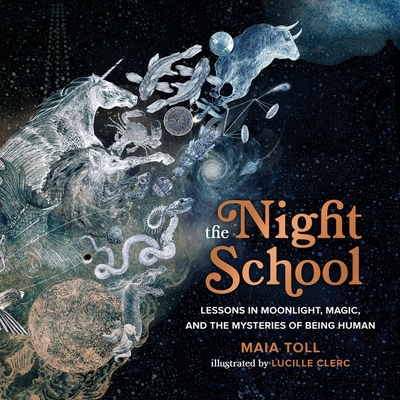 The Night School: Lessons in Moonlight, Magic, ... 1668618265 Book Cover