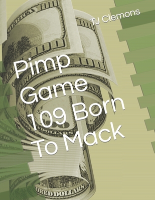 Pimp Game 109 Born To Mack            Book Cover