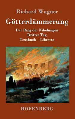 Götterdämmerung: Der Ring der Nibelungen Dritte... [German] 3861991713 Book Cover