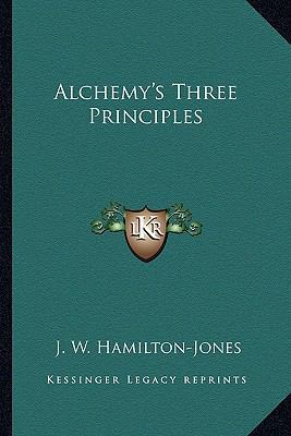 Alchemy's Three Principles 1162819812 Book Cover