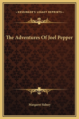 The Adventures Of Joel Pepper 1169299385 Book Cover