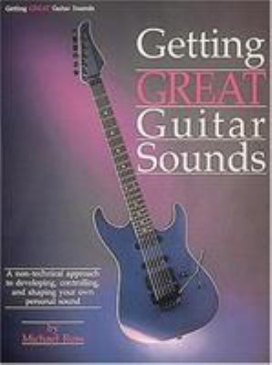 Getting Great Guitar Sounds 0881885967 Book Cover